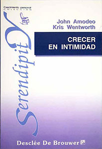 Crecer en intimidad. Guía para mejorar las relaciones intepersonales.