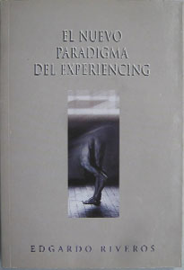 El nuevo paradigma del Experiencing.
